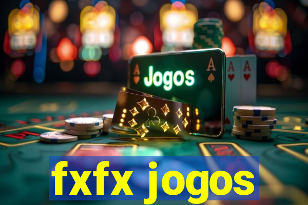 fxfx jogos